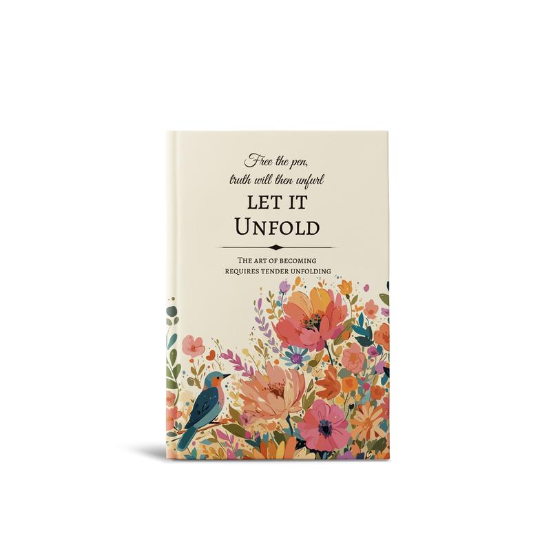 Let It Unfold: 15-Week Guided Journal
